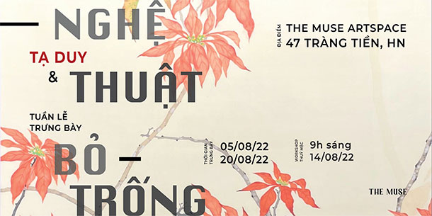 Tuần lễ trưng bày: Tạ Duy và Nghệ thuật bỏ trống