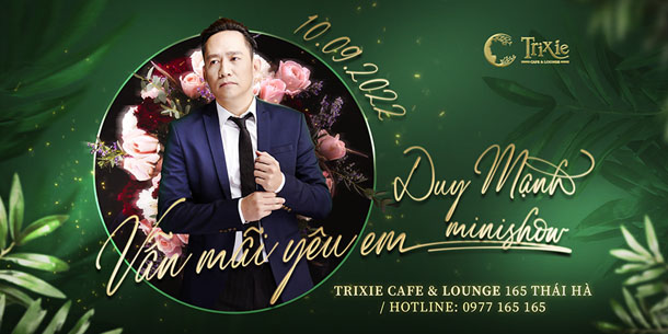 Minishow Duy Mạnh - Vẫn Mãi Yêu Em - Ngày 10.09.2022