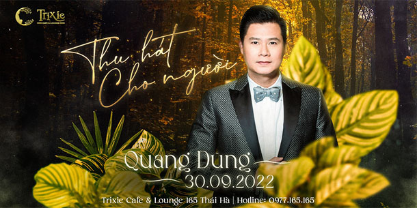 Minishow Quang Dũng - Thu Hát Cho Người - Ngày 30.09.2022