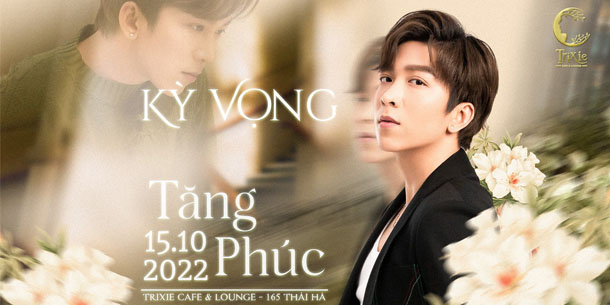 Minishow TĂNG PHÚC - Kỳ Vọng - Ngày 15.10.2022