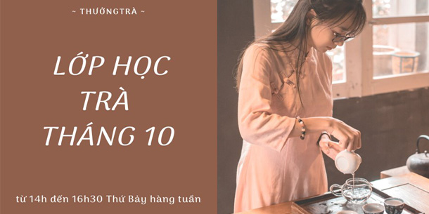 Cơ hội đăng ký tham gia lớp học và trải nghiệm TRÀ tháng 10 