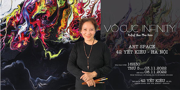 Tham Quan Triển Lãm Vô Cực Của Họa Sĩ Bùi Mai Hiên Năm 2022 (Miễn Phí Tham Dự)