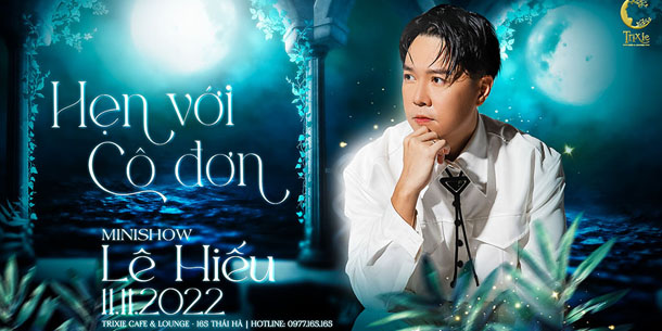 Minishow Lê Hiếu - Hẹn Với Cô Đơn - Ngày 11.11.2022