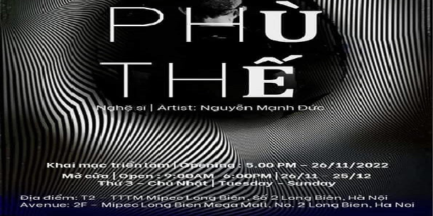 Triển lãm tranh “Phù Thế” của nghệ sĩ  - họa sĩ Nguyễn Mạnh Đức 