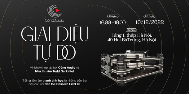 Minishow "Giai điệu tự do" cơ hội khám phá thêm những kiệc tác tuyệt vời về Audio Hi-end