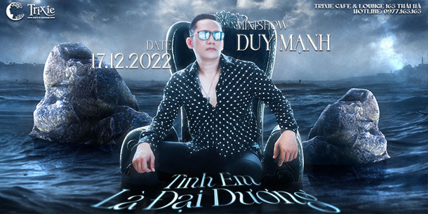 Minishow Duy Mạnh - Tình Em Là Đại Dương - Ngày 17.12.2022