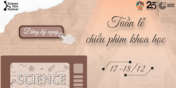 Tuần lễ Chiếu phim Khoa học & Toạ đàm "Science Is For All"