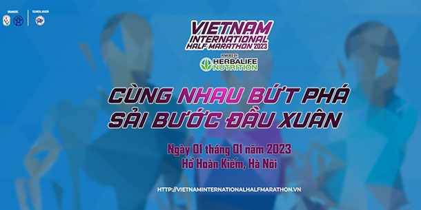 Giải bán marathon Quốc tế Việt Nam 2023 tài trợ bởi Herbalife Nutrition do Liên đoàn Điền kinh Việt Nam và UBND TP Hà Nội phối hợp tổ chức