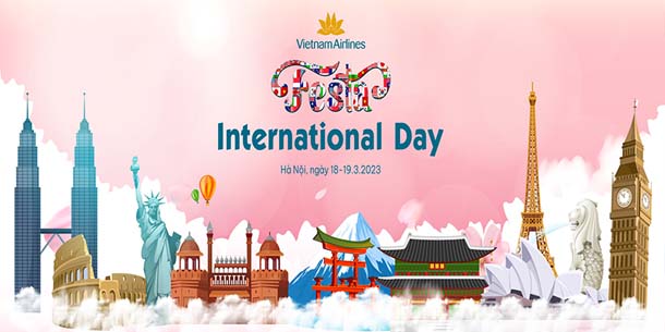 Chuỗi ưu đãi hấp dẫn chỉ có tại Vietnam Airlines Festa 2023 - International Day - Mở ra cơ hội khám phá thế giới
