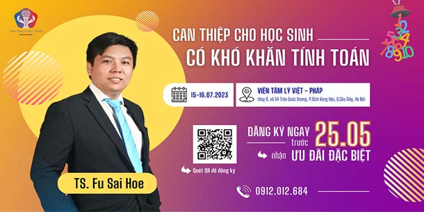Khóa đào tạo - Can thiệp cho học sinh có khó khăn tính toán do Viện Tâm lý Việt - Pháp tổ chức