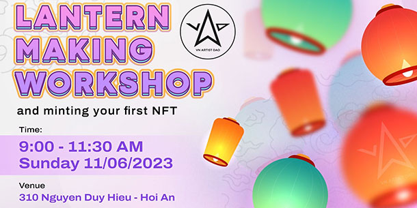 Workshop: Làm Lồng Đèn Và Tạo Nft Của Riêng Bạn 2023 