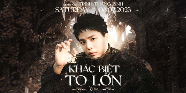 Minishow Trịnh Thăng Bình - Khác Biệt To Lớn - Ngày 8.7.2023