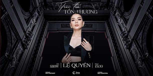 Minishow LỆ QUYÊN tại Hà Nội - Ngày 15.09.2023