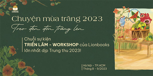Triển lãm - Workshop Chuyện mùa trăng 2023 - Treo đèn đón trăng lên