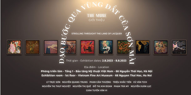 Triển Lãm Dạo Bước Qua Vùng Đất Của Sơn Mài 2023