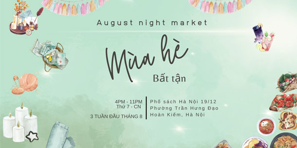 ENDLESS SUMMER  - Mùa hè bất tận | Chợ đêm tháng 08