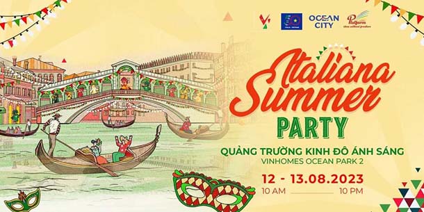 Bữa tiệc mùa hè Ý - Italy Summer Party 2023