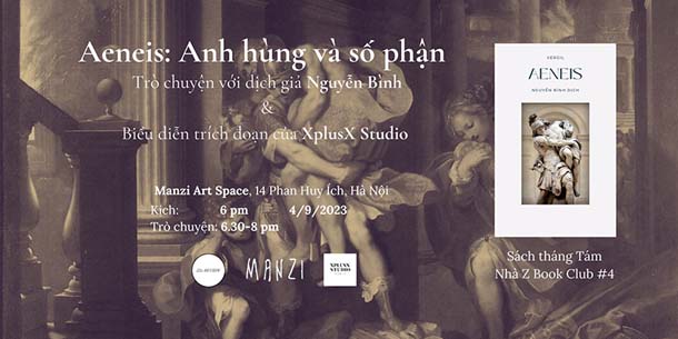 Aeneis - Anh hùng và số phận - Trò chuyện với dịch giả Nguyễn Bình và biểu diễn bởi XplusX Studio
