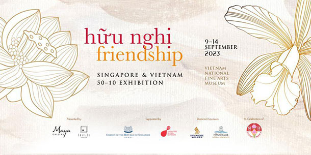 Triển lãm HỮU NGHỊ: SINGAPORE & VIETNAM 50-10 – Tìm tiếng nói chung thông qua nghệ thuật