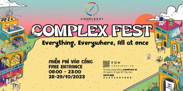 COMPLEX FEST - lễ hội văn hóa đa trải nghiệm “Everything, Everywhere, All at once” 