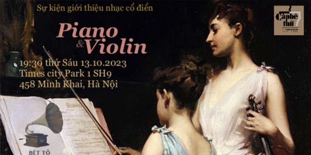Chương trình giới thiệu Nhạc Cổ Điển - Bét Tô VUI - Piano and Violin