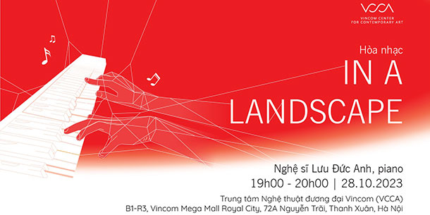 Hòa Nhạc In a Landscape: Nghệ sĩ Pianist Lưu Đức Anh
