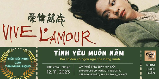 Chương trình PHIM CUỐI TUẦN: TÌNH YÊU MUÔN NĂM - VIVE L'AMOUR (1994)