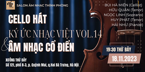 Salon Âm nhạc thính phòng Chủ đề : CELLO HÁT - KÝ ỨC NHẠC VIỆT Vol.14 & ÂM NHẠC CỔ ĐIỂN