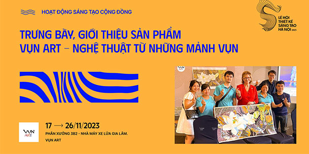 Trưng bày, giới thiệu sản phẩm: Vụn Art – Nghệ thuật từ những mảnh vụn