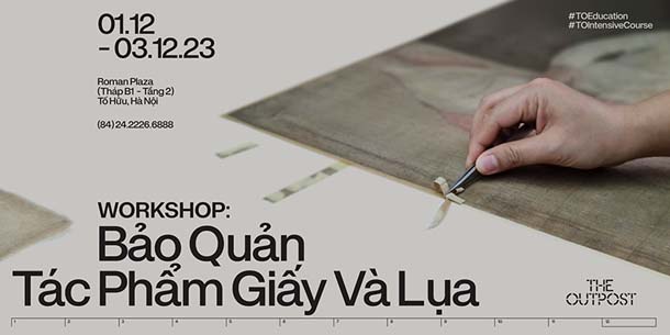 Cơ hội đăng ký tham gia Workshop - Bảo quản tác phẩm Giấy và Lụa