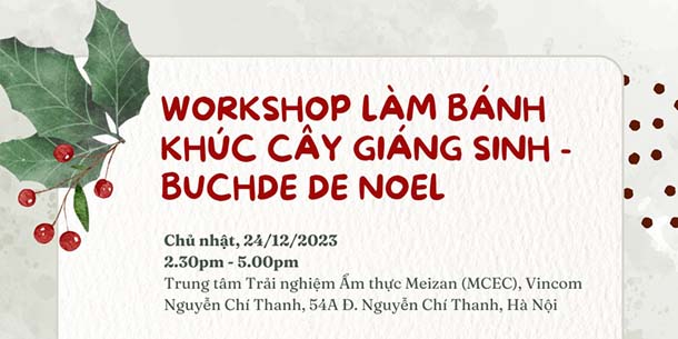  Workshop làm bánh khúc gỗ Giáng sinh - Buche de Noel 2023