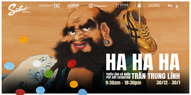 Triển lãm HAHAHA Tái Sinh Biểu Tượng - Rebirth of Icons Exhibition by Trần Trung Lĩnh.