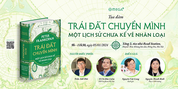 Tọa đàm TRÁI ĐẤT CHUYỂN MÌNH - MỘT LỊCH SỬ CHƯA KỂ VỀ NHÂN LOẠI
