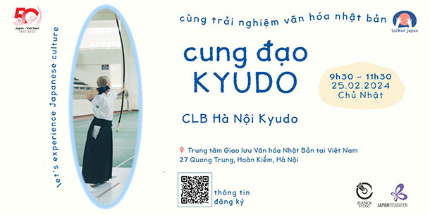 Taikan Japan - Cùng trải nghiệm văn hóa Nhật Bản WORKSHOP KYUDO - CUNG ĐẠO NHẬT BẢN