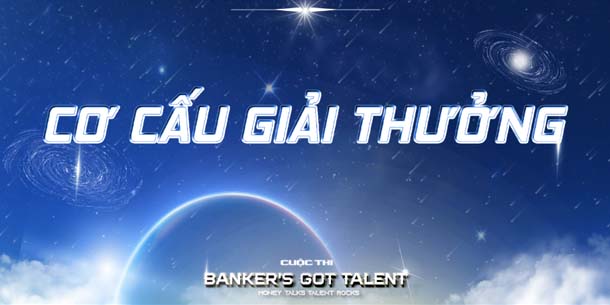 Cơ cấu giải thưởng của cuộc thi Banker's Got Talent