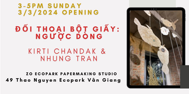 Triển lãm: đối thoại bột giấy Ngược Dòng Kirti Chandak & Nhung Tran