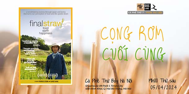 Chương trình PHIM TÀI LIỆU DOCLAND7 số 68 - Chiếu và Thảo luận phim tài liệu - CỌNG RƠM CUỐI CÙNG