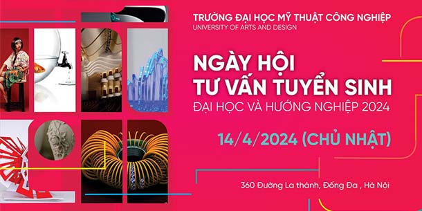 Ngày hội tư vấn tuyển sinh Đại học và hướng nghiệp năm 2024 - Đại học Mỹ thuật Công nghiệp