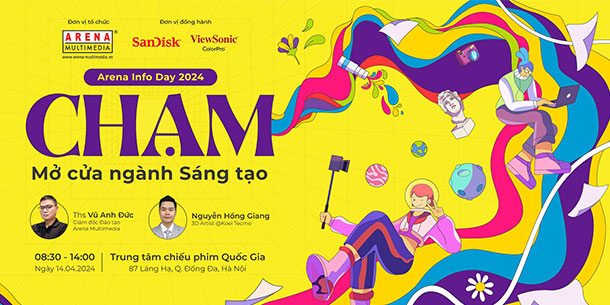 ARENA INFO DAY 2024: CHẠM - MỞ CỬA NGÀNH SÁNG TẠO