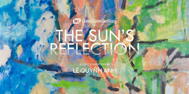 Triển lãm BÓNG NẮNG - SỰ PHẢN CHIẾU - một triển lãm cá nhân của Lê Quỳnh Anh.
