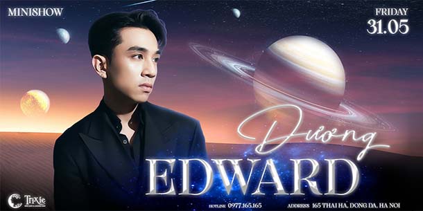 Minishow Dương Edward tại Hà Nội - Ngày 31.05.2024