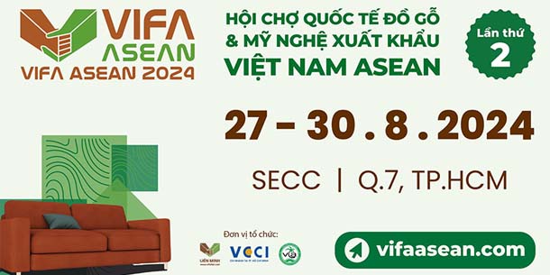 Hội chợ Quốc tế Đồ gỗ và Mỹ nghệ xuất khẩu Việt Nam ASEAN 2024 - VIFA ASEAN 2024