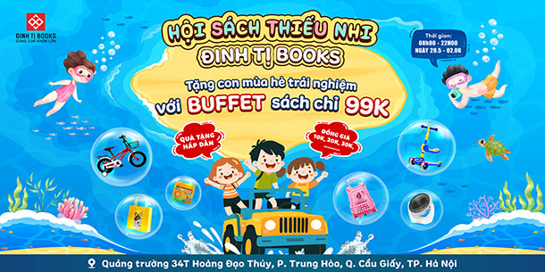 Hội sách thiếu nhi Đinh Tị Book - tặng con mùa hè trải nghiệm cùng buffet sách 99k