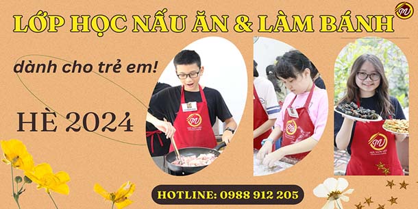 Lớp học nấu ăn cơ bản và dạy làm bánh dành cho trẻ em hè 2024