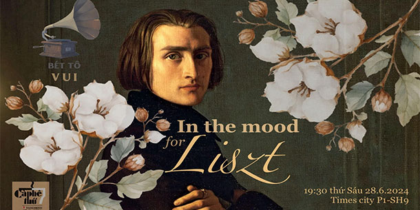 Chương trình giới thiệu Nhạc Cổ Điển BÉT TÔ VUI Bài thứ 16 : IN THE MOOD FOR LIZST