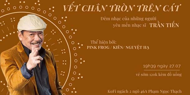 Đêm nhạc của những người yêu mến nhạc sĩ Trần Tiến - Vết Chân Tròn Trên Cát