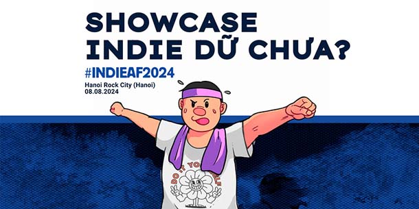 Showcase INDIE DỮ CHƯA - Hà Nội | INDIEAF 2024