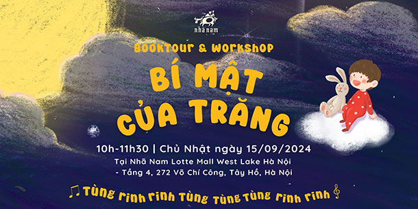 Book tour đọc sách bí mật của Trăng và workshop làm đèn ông sao truyền thống.