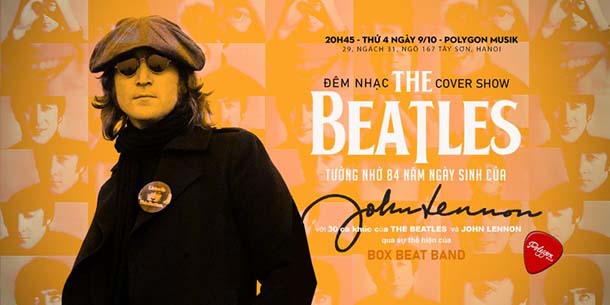 Đêm nhạc Jealous Guy - The Beatles & John Lennon Cover Show tại Hà Nội - Ngày 09.10.2024