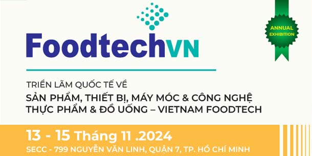Triển lãm Quốc tế Công nghiệp Thực phẩm Việt Nam - Vietnam Foodtech 2024